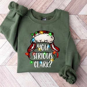 Sudadera "You Serious Clark", suéter navideño divertido, camiseta navideña, sudadera navideña Griswold, camiseta navideña, camiseta navideña