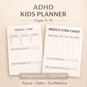 May include: ADHD Kids Planner (Ages 5-9) with "Today I Can" and "Weekly Star Chart" pages. Includes prompts for tasks, feelings, and rewards. The text at the bottom says "3-Page Printable + Digital PDF" and "Focus • Calm • Confidence."