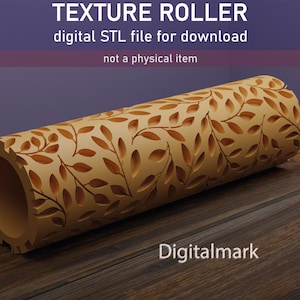 Puede incluir: Un rodillo de textura de madera marrón con un patrón de hojas. El rodillo está sobre una superficie de madera. El texto "TEXTURE ROLLER" y "digital STL file for download" está por encima del rodillo. El texto "not a physical item" está debajo del rodillo. El texto "Digitalmark" está debajo del rodillo.