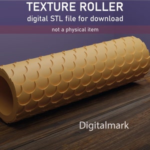 May include: A brown textured roller with a repeating pattern of half-circles. The roller is lying on a wooden surface. The text "TEXTURE ROLLER" is above the roller, and the text "digital STL file for download" is below the roller. The text "not a physical item" is below the text "digital STL file for download". The text "Digitalmark" is below the roller.