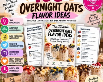 May include: A digital PDF guide titled 100 Overnight Oats Flavor Ideas featuring instructions and recipes. The document includes lists of ingredient combinations, preparation steps, and images of glass jars filled with various oatmeal toppings.
