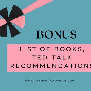 May include: A pink and black bow with a blue background. The text "BONUS LIST OF BOOKS, TED-TALK RECOMMENDATIONS" is written in black on a pink rectangle. The website address "www.thespiritualabode.com" is written in black below the rectangle.