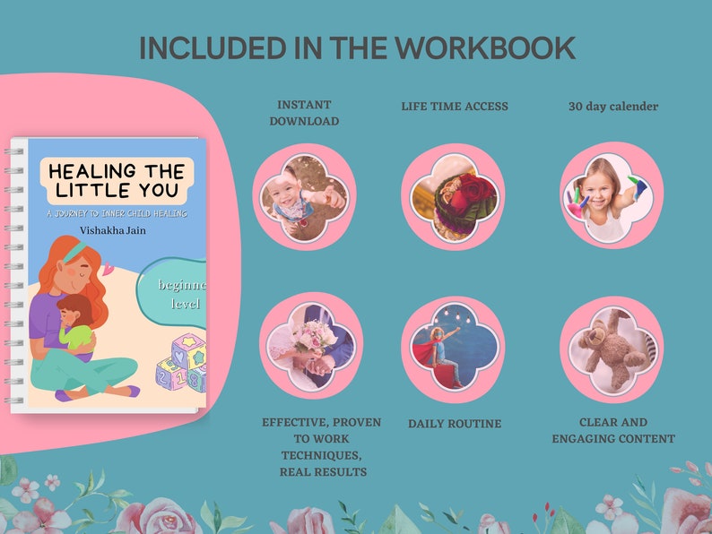 May include: A pink and blue workbook titled "Healing the Little You: A Journey to Inner Child Healing" by Vishakha Jain. The workbook includes instant download, lifetime access, a 30-day calendar, effective proven techniques, daily routine, and clear and engaging content.