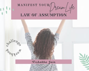 SELF CONCEPT Manifestation Workbook: Law of Assumption How-To Guide for Your Dream Life