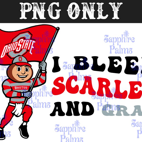 I Bleed Scarlet & Gray Wavy Words Brutus OSU Buckeyes Fan PNG Design File on Transparent Background for DTF Transfer