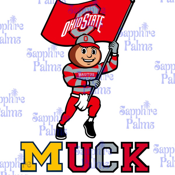 Muck Fichigan Funny Ohio State Buckeyes Brutus OSU vs Michigan Rivalry PNG Design for Sublimation or DTF Transfer on Transparent Background