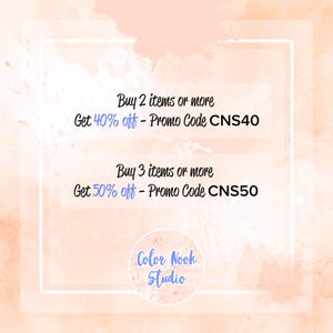 May include: A pink and white watercolour background with a white square frame. The text inside the frame reads: "Buy 2 items or more Get 40% off - Promo Code CNS40 Buy 3 items or more Get 50% off - Promo Code CNS50 Color Nook Studio"