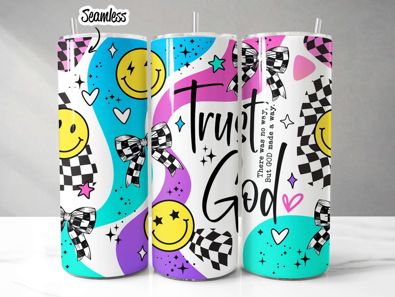 May include: Three colorful stainless steel tumblers with a white background. The tumblers feature a checkered pattern, smiley faces, bows, stars, and the text "Trust God. There was no way, But God made a way."