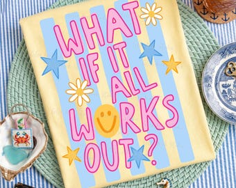 What If It All Works Out PNG, Preppy Positivity Quote Design, Boutique Retro Daisy Smiley Face PNG File, With and Without Stripes Versions