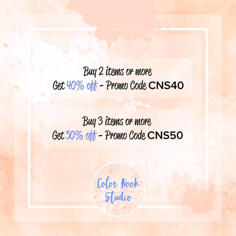 May include: A promotional graphic with a soft peach and white watercolor background. Text reads "Buy 2 items or more, Get 40% off - Promo Code CNS40" and "Buy 3 items or more, Get 50% off - Promo Code CNS50". The Color Nook Studio logo is at the bottom.
