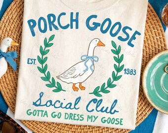 Porch Goose Social Club PNG, Coquette Bow, Gotta Go Dress My Goose, Southern Preppy Shirt Design, Boutique PNG
