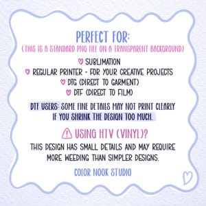 May include: A digital design graphic with text in a light blue and purple frame. The text includes "PERFECT FOR:" and lists uses such as sublimation, regular printer, DTG, and DTF. It also includes a warning about using HTV vinyl.