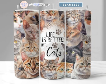 Cat Tumbler Wrap Life is Better with Cats PNG Seamless Sublimation 20 oz Skinny Tumbler Design Instant Digital Download