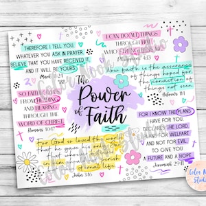 May include: A colourful printable with inspirational quotes about faith. The text includes verses from the Bible, such as "For God so loved the world that he gave his only Son" (John 3:16) and "I can do all things through him who strengthens me" (Philippians 4:13).