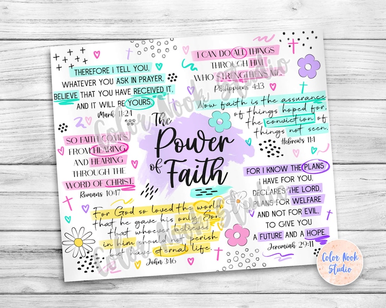May include: A colourful printable with inspirational quotes about faith. The text includes verses from the Bible, such as "For God so loved the world that he gave his only Son" (John 3:16) and "I can do all things through him who strengthens me" (Philippians 4:13).