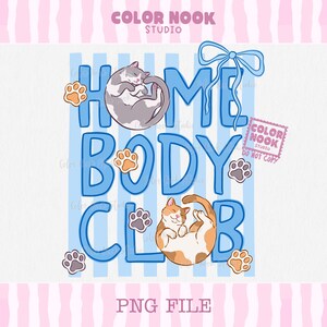 May include: A digital graphic featuring the words "HOME BODY CLUB" in blue, with two cartoon cats and paw prints. The cats are gray and orange, and the paw prints are in shades of orange and gray. The background has blue vertical stripes.