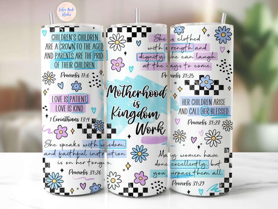Christian Mom Tumbler Wrap PNG, Motherhood is Kingdom Work, Bible Verses, Seamless, Sublimation, 20 oz Tumbler Design, Digital Download