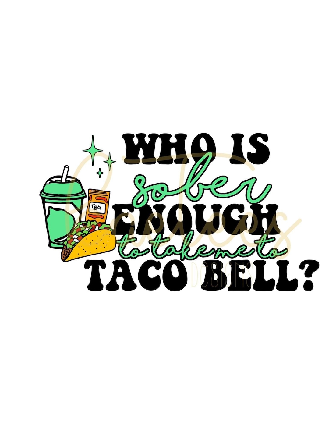 Whos Sober Enough to Take Me to Taco Bell Koe Wetzel Digital Download
