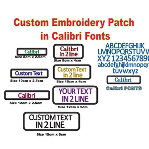 May include: Custom embroidered patches in various sizes and colours with the text "Calibri" and "Custom Text" in Calibri font. The patches are available in sizes ranging from 8 cm x 2.5 cm to 15 cm x 5 cm.