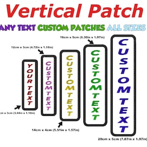May include: Five vertical custom embroidered patches with different text and colours. The patches are available in various sizes, including 10cm x 3cm, 12cm x 3cm, 14cm x 4cm, 16cm x 5cm, and 20cm x 5cm. The text on the patches reads "CUSTOM TEXT" and "YOUR TEXT".