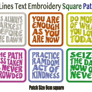 May include: A set of embroidered square patches, each with a different motivational quote. Phrases include "You are enough as you are now" and "The path less taken is never crowded." Patches are 9cm square.