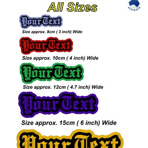 May include: Custom text embroidery patches in various sizes. The patches are available in multiple colours, including blue, red, green, purple, and yellow. Sizes range from approximately 8cm to 20cm wide. The patches can be ironed on or sewn on.