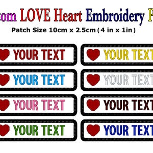 May include: Custom embroidered patches featuring a heart and the text "YOUR TEXT". Each patch is rectangular with a black border and measures 10cm x 2.5cm. The patches are available in various colors, including red, yellow, blue, and pink.