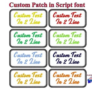 May include: A collection of rectangular custom patches with embroidered text in colours such as yellow, red, green, blue, and orange. Each patch features a black border and the text "Custom Text In 2 Line" in a script font. The text "Custom Patch in Script font" is at the top.