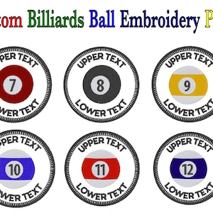 Puede incluir: Parches bordados con bolas de billar numeradas 7, 8, 9, 10, 11 y 12. Cada parche tiene un diseño circular con el número de la bola en el centro, rodeado de texto. El texto dice "UPPER TEXT" y "LOWER TEXT". El texto "Custom Billiards Ball Embroidery Patch" está en la parte superior.