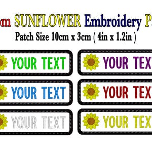May include: Custom sunflower embroidery patches with a black border. Each patch features a yellow sunflower and the text "YOUR TEXT" in various colours. Patch size is 10cm x 3cm.