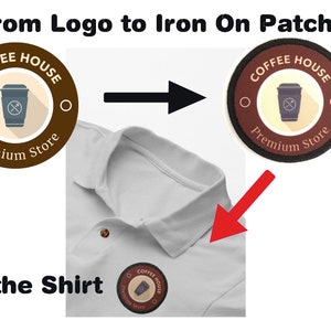 May include: An image demonstrating how a logo becomes an iron-on patch. The patch design includes a coffee cup and the words "COFFEE HOUSE Premium Store." The patch is shown applied to a white shirt, illustrating the final product.