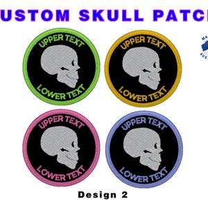 May include: Four custom skull patches with a skull design, each in a different color: green, yellow, pink, and blue. Each patch has the text "UPPER TEXT" and "LOWER TEXT" around the skull. The text "CUSTOM SKULL PATCH" is at the top.