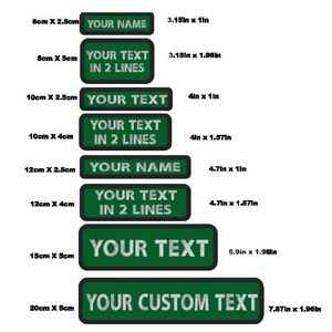 May include: A set of ten green embroidered iron-on patches with white text. The patches are available in different sizes, ranging from 8cm by 2.5cm to 20cm by 5cm. The patches feature different text options, including "YOUR NAME", "YOUR TEXT IN 2 LINES", and "YOUR CUSTOM TEXT".
