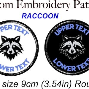 May include: Custom embroidered patch with a raccoon design. The round patch is 9 cm in diameter and features the text "UPPER TEXT" and "LOWER TEXT". Available with black and white backgrounds. Made in Australia.