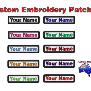 May include: Eight custom embroidered patches with the text "Your Name" in different colours. The patches are rectangular and have a black border. The text "Australia Made" is visible in the bottom right corner of the image.