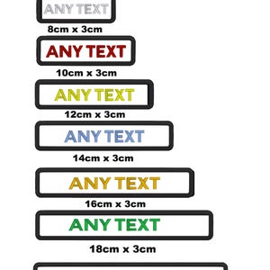 May include: Seven white rectangular patches with black borders, each with the text "ANY TEXT" in different coloured thread. The patches are arranged vertically in order of increasing size, with measurements in centimetres listed below each patch.