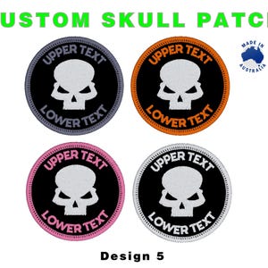 May include: Four custom skull patches in various colors: gray, orange, pink, and white. Each patch features a white skull design with the text "UPPER TEXT" and "LOWER TEXT" in a circular pattern. The text "CUSTOM SKULL PATCH" is at the top, and "Design 5" is at the bottom.