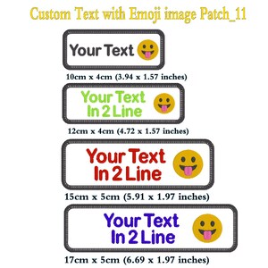 May include: Four embroidered iron-on patches with black borders. Each patch features a yellow smiley face with a red tongue and the text "Your Text" in different colors and font sizes. The text on the first patch is in orange, the second patch is in green, the third patch is in red, and the fourth patch is in purple. The text on the second, third, and fourth patches is in two lines, with the second line reading "In 2 Line". The patches are available in four different sizes: 10cm x 4cm, 12cm x 4cm, 15cm x 5cm, and 17cm x 5cm.