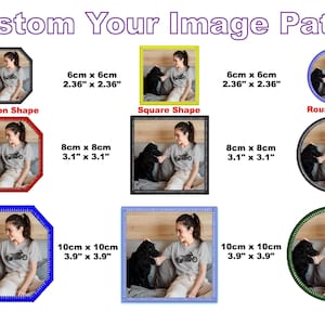 May include: Custom image patches in octagon, square, and round shapes. Sizes include 6cm x 6cm, 8cm x 8cm, and 10cm x 10cm. Each patch features a photo of a person with a dog. The sizes are also shown in inches: 2.36", 3.1", and 3.9".
