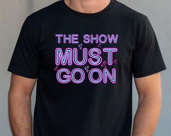 El espectáculo debe continuar con la camisa de teatro, teatro musical, camisa de actuación, camisa de Broadway, regalo para ella, regalos de teatro divertidos, camisa de mamá de teatro