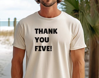 Thank You Five! Stage Manager Shirt - Musical Theater Gift