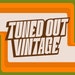 Tuned Out Vintage