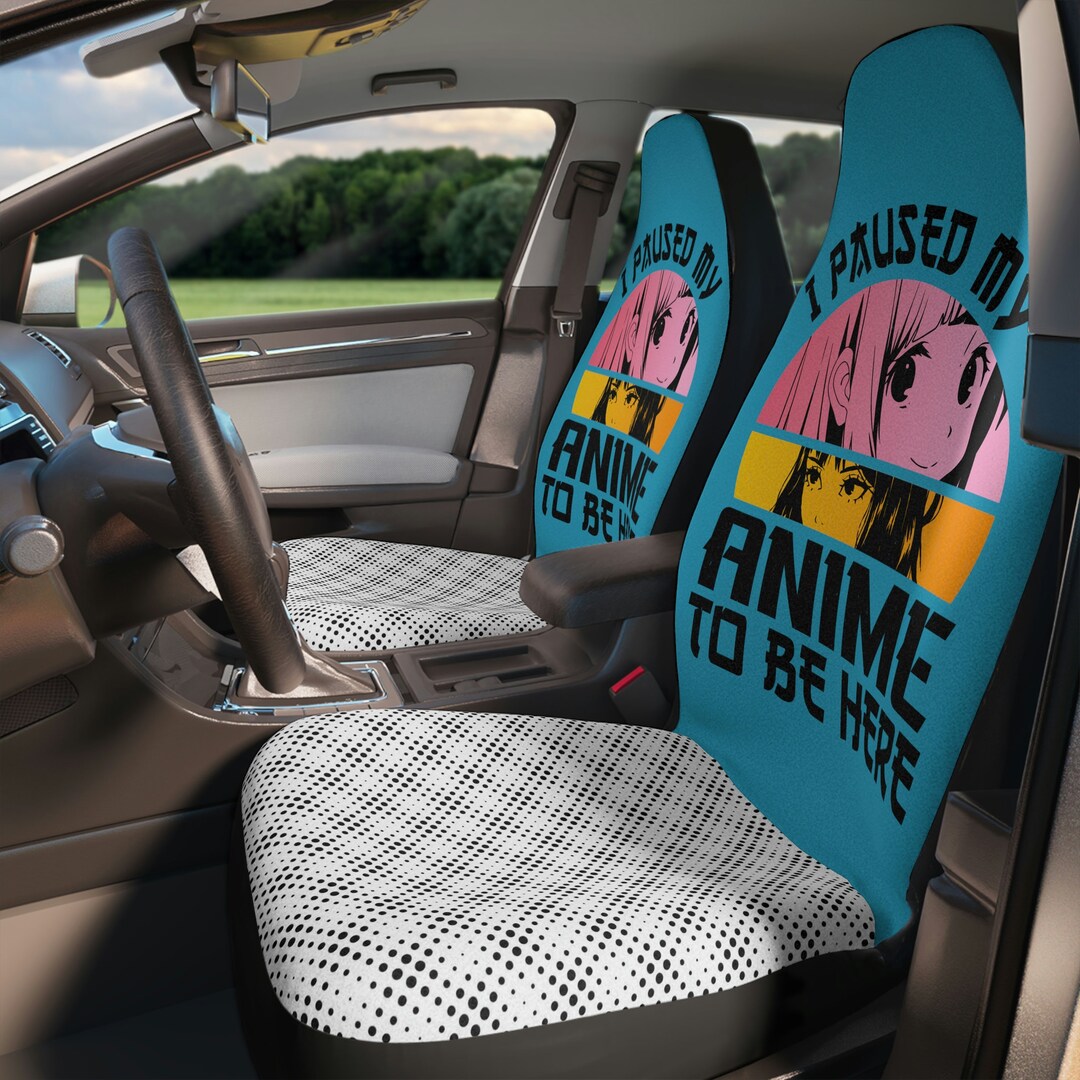 I Paused My Anime Anime Car Seat Covers Anime Car Seat Cover Anime Lover Anime Gift Anime Lover