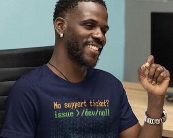 No ticket? issue > /dev/null -- IT / DT professionals, funny shirt for Linux nerds, sysadmins system admins