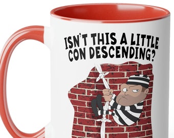 A Little Con Descending mug - dad joke / punny, funny cartoon joke mug for men & women, play on words condescending