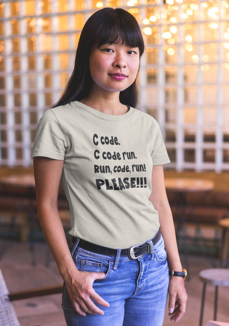 C code. C code run. Run, code, run! PLEASE!!! - funny shirt for programmers. Great gift! C# C++ Python Php Ruby Swift Java Javascript Natural