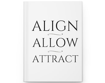 Align Allow Attract Journal | Hardcover Matte Manifestation Notebook