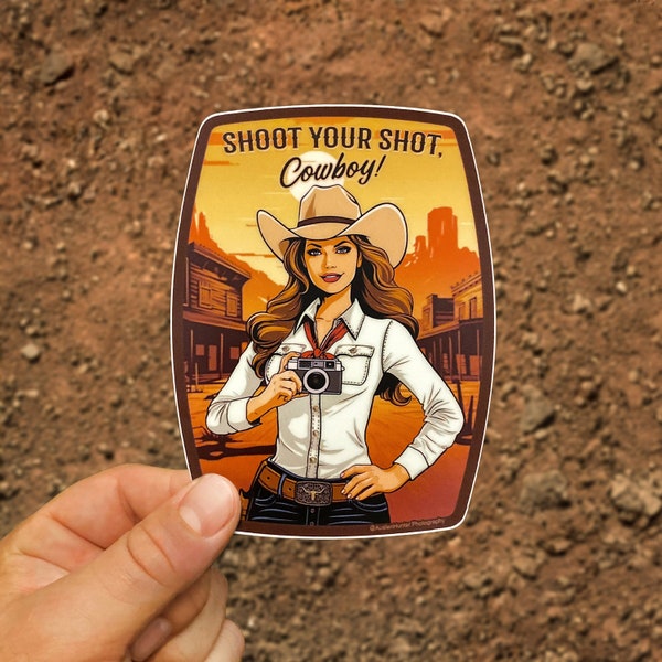 Shoot Your Shot, Cowboy! - Photography Sticker, Photographer Gift, Laptop Vinyl Sticker, Camera Sticker, Waterbottle Sticker.