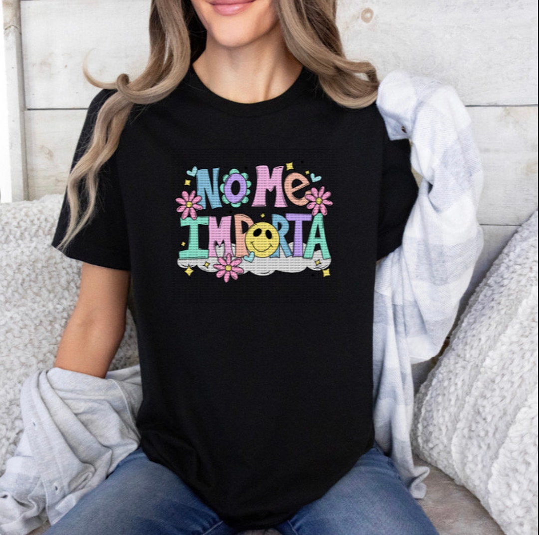 No Me Importa Shirt, I Dont Care in Spanish Sweater, Latina Sweater, Latina Apparel Etsy