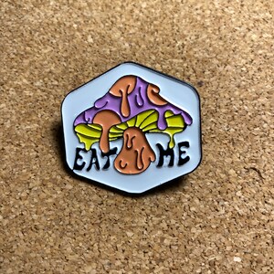 Eat me trippy mushroom enamel push pin